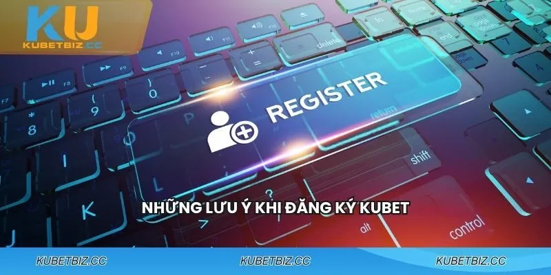 Những lưu ý quan trọng