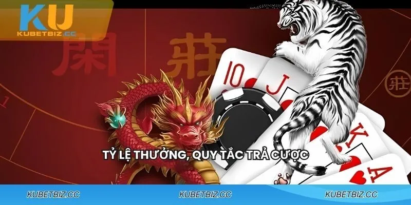 Cược thắng tại cửa Rồng hoặc Hổ nhận tỷ lệ 1:1