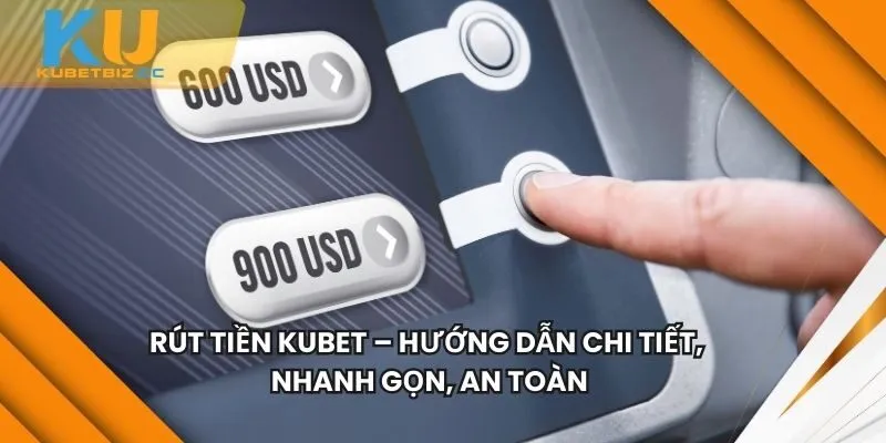 Rút Tiền KUBET