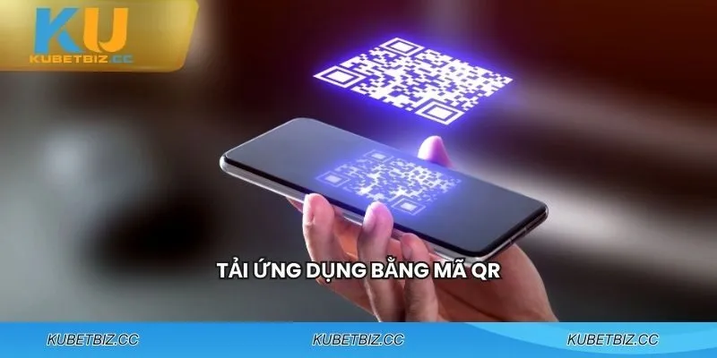 Sử dụng mã QR để tải ứng dụng